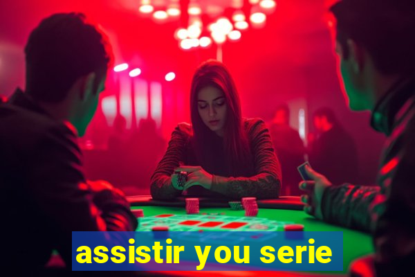 assistir you serie